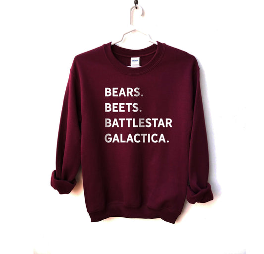 Bears. Beets. Battlestar Galactica Unisex sweatshirt, The Office shirt, The Office Sweatshirt, Dwight Schrute, Michael Scott, Tumblr shirt