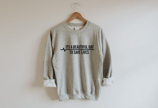 It's a Beautiful Day to Save Lives Unisex Sweatshirt, Grey Sloan Memorial Hospital, Grey's Anatomy Sweatshirt, Meredith Grey Derek Shepherd