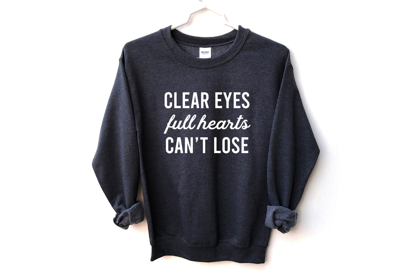 Clear Eyes Full Hearts Can’t Lose Unisex Sweatshirt, Friday Night Lights, Coach Taylor