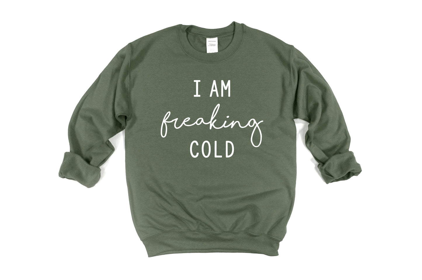 I'm Freaking Cold Unisex Sweatshirt, Winter sweatshirt, Outdorsy, Cozy Sweatshirt, Thanksgiving, Winter, Fall