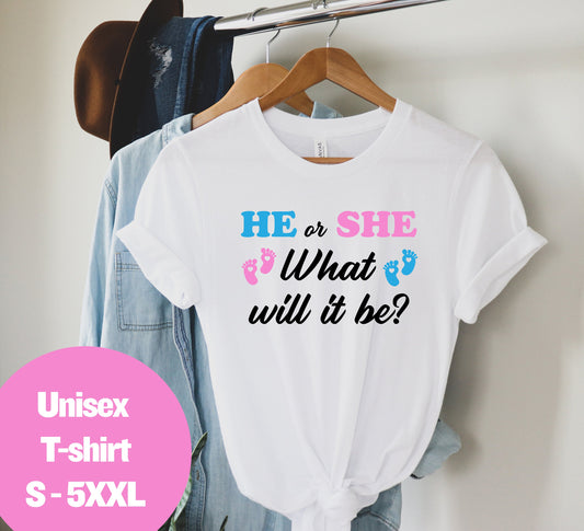 Gender Reveal T shirt, He or She What will it be Unisex T Shirt, Gender Reveal Party, Baby Shower tee, Gender Party, He or She, Pink or Blue