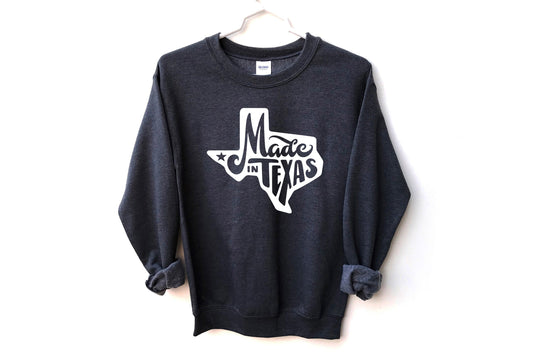 Made in Texas Sweatshirt, Texas Shirt, Texas The Lone Star State, Texas home sweatshirt, Texas Map Silhouette, Home State, Texan, Texas Gift